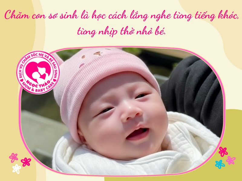 Chăm con sơ sinh là học cách lắng nghe từng tiếng khóc, từng nhịp thở nhỏ bé.